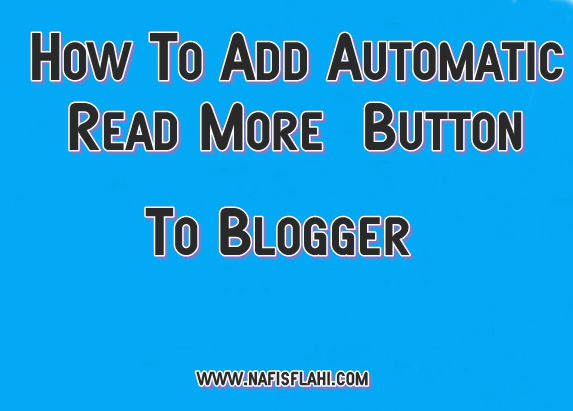 How To Add Automatic Read More Button in Post of Blogger