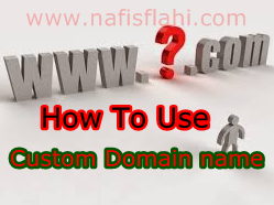 How To Use Custom Domain Name in Blogger Blog