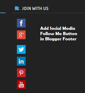 How to Add Social Media Follow me Buttons to Blogger Footer