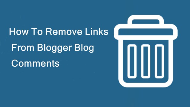 How To Hide Links From Blogger Blog Comments