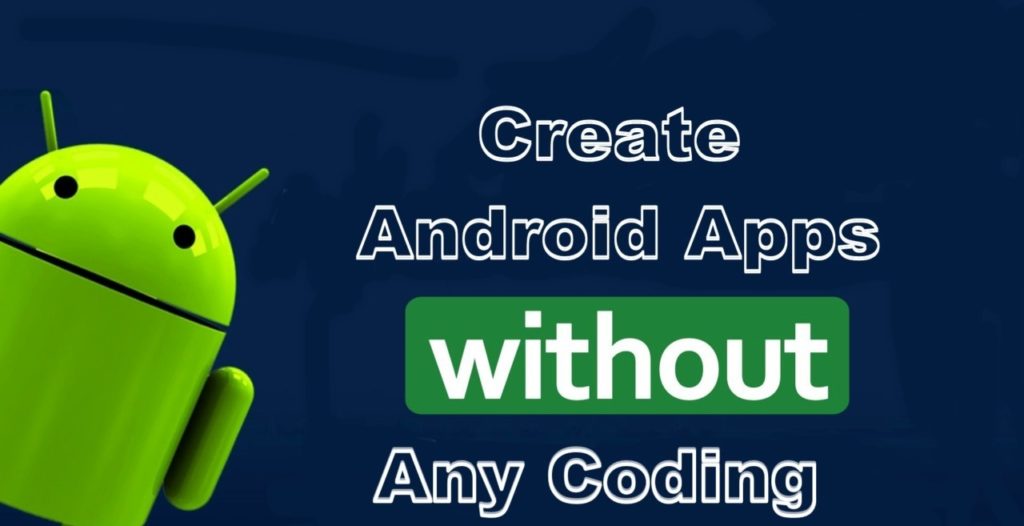 How to Create an Android app Without Coding